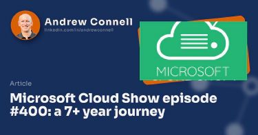 Microsoft Cloud Show episode #400: a 7+ year journey