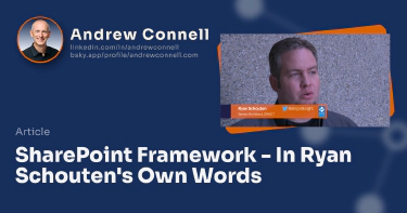 SharePoint Framework - In Ryan Schouten's Own Words