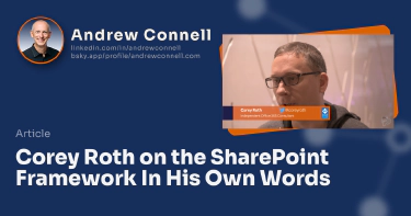 Corey Roth on the SharePoint Framework In His Own Words