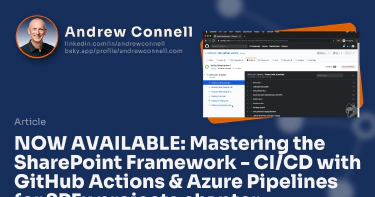 NOW AVAILABLE: Mastering the SharePoint Framework - CI/CD with GitHub Actions & Azure Pipelines for SPFx projects chapter