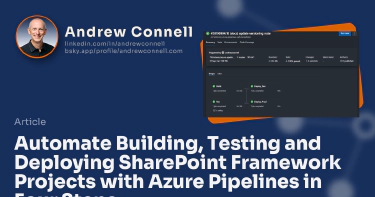 Automate Building, Testing and Deploying SharePoint Framework Projects with Azure Pipelines in Four Steps