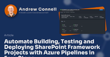 Automate Building, Testing and Deploying SharePoint Framework Projects with Azure Pipelines in Four Steps