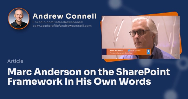 Marc Anderson on the SharePoint Framework In His Own Words