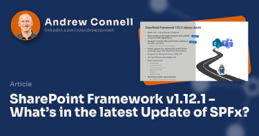 SharePoint Framework v1.12.1 - What’s in the latest Update of SPFx?