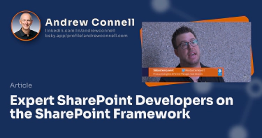 Expert SharePoint Developers on the SharePoint Framework