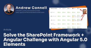 Solve the SharePoint Framework + Angular Challenge with Angular 5.0 Elements