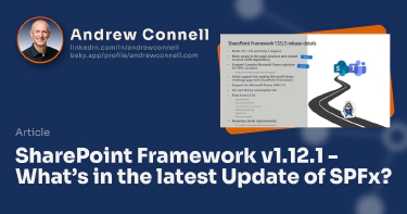 SharePoint Framework v1.12.1 - What’s in the latest Update of SPFx?