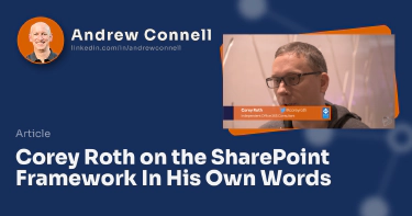 Corey Roth on the SharePoint Framework In His Own Words