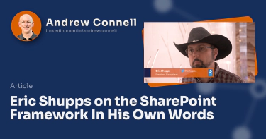 Eric Shupps on the SharePoint Framework In His Own Words