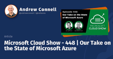 Microsoft Cloud Show - 448 | Our Take on the State of Microsoft Azure