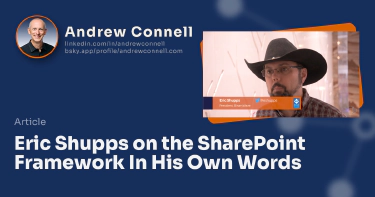 Eric Shupps on the SharePoint Framework In His Own Words