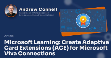 Microsoft Learning: Create Adaptive Card Extensions (ACE) for Microsoft Viva Connections