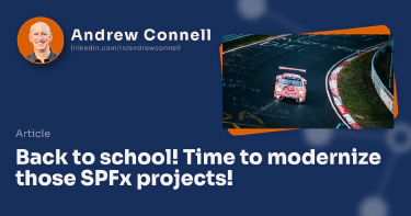 Back to school! Time to modernize those SPFx projects!