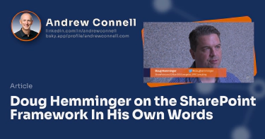 Doug Hemminger on the SharePoint Framework In His Own Words